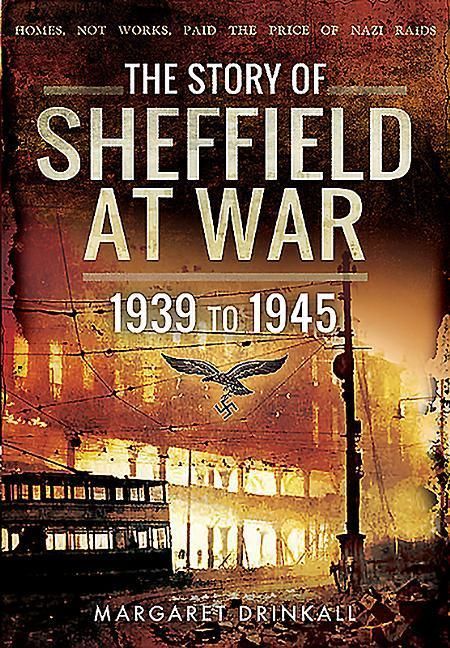 Produktbild: Story of Sheffield at War 1939 to 1945