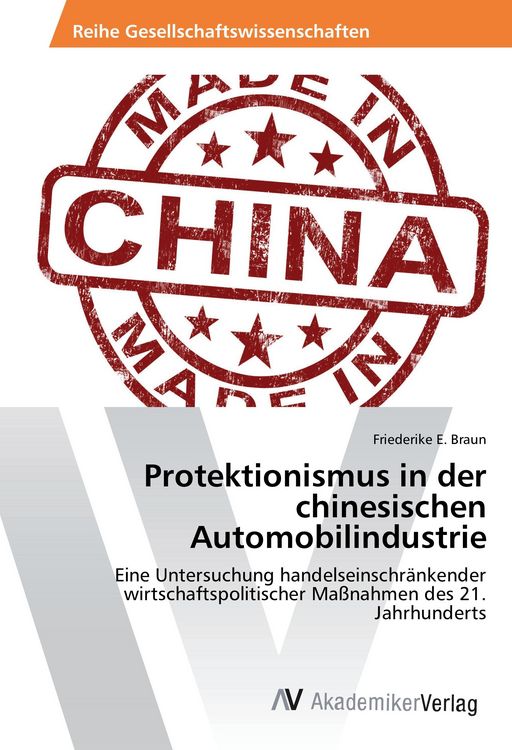 Produktbild: Protektionismus in der chinesischen Automobilindustrie