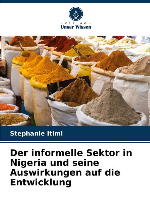Produktbild: Der informelle Sektor in Nigeria und seine Auswirkungen auf die Entwicklung