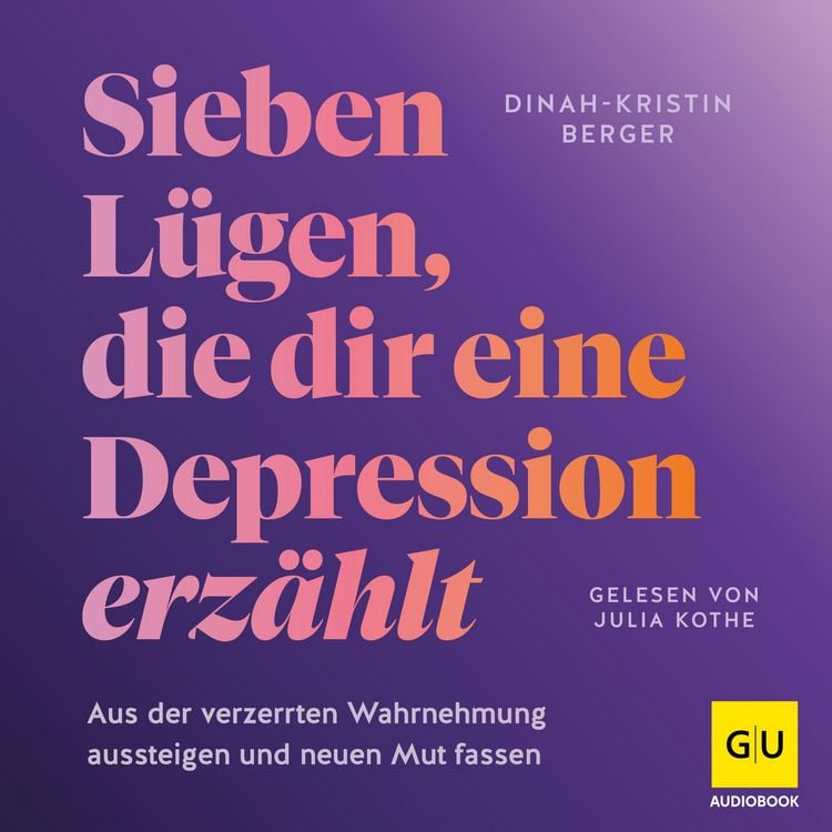Produktbild: 7 L&uuml;gen, die dir eine Depression erz&auml;hlt