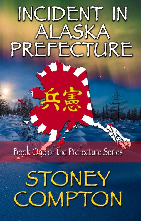 Produktbild: Incident in Alaska Prefecture (The Prefecture Series, #1)