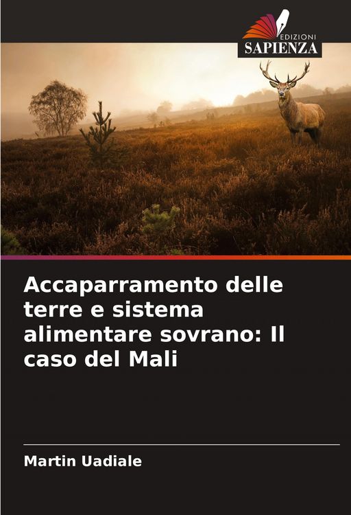 Produktbild: Accaparramento delle terre e sistema alimentare sovrano: Il caso del Mali