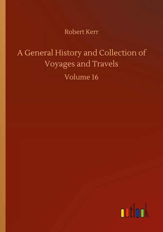 Produktbild: A General History and Collection of Voyages and Travels