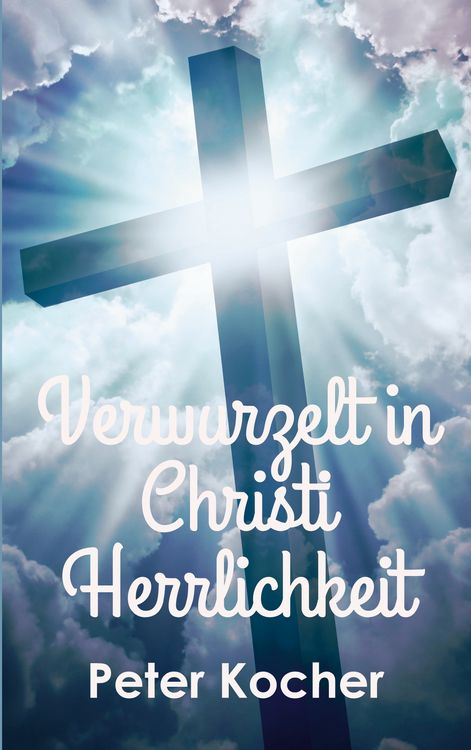 Produktbild: Verwurzelt in Christi Herrlichkeit