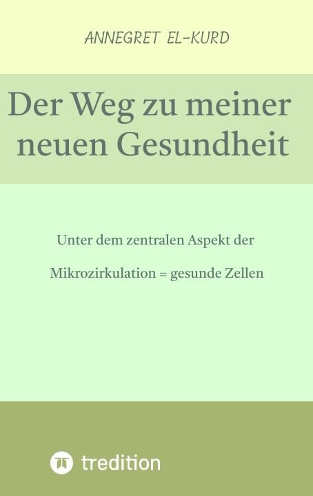 Produktbild: Der Weg zu meiner neuen Gesundheit (nach gravierenden Erkrankungen)