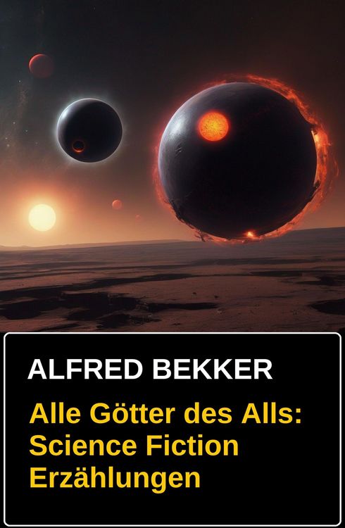 Produktbild: Alle G&ouml;tter des Alls: Science Fiction Erz&auml;hlungen