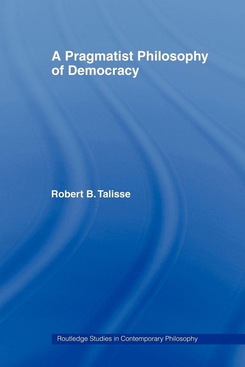 Produktbild: A Pragmatist Philosophy of Democracy