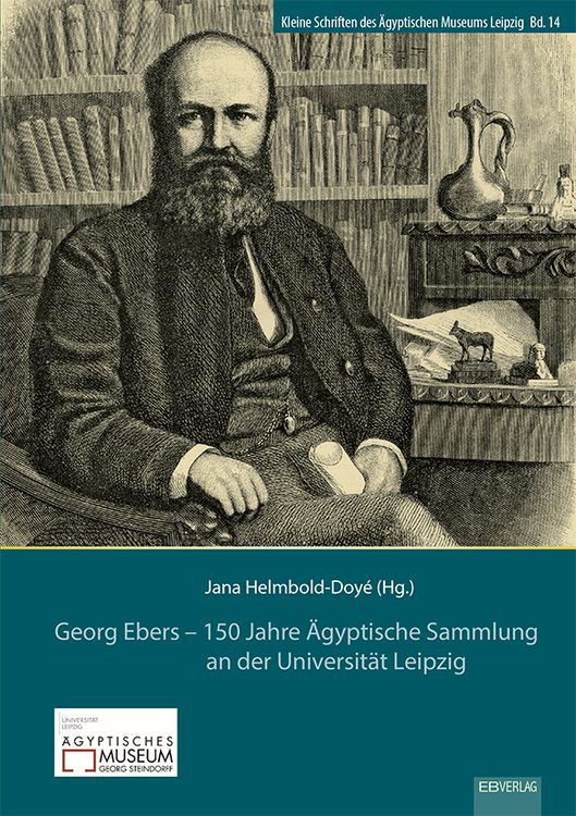 Produktbild: Georg Ebers &ndash; 150 Jahre &Auml;gyptische Sammlung an der Universit&auml;t Leipzig
