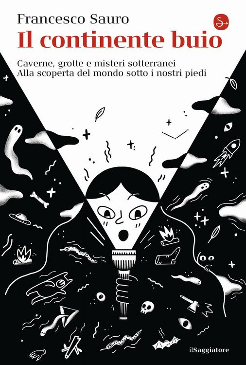 Produktbild: Il continente buio. Caverne, grotte e misteri sotterranei. Alla scoperta del mondo sotto i nostri piedi