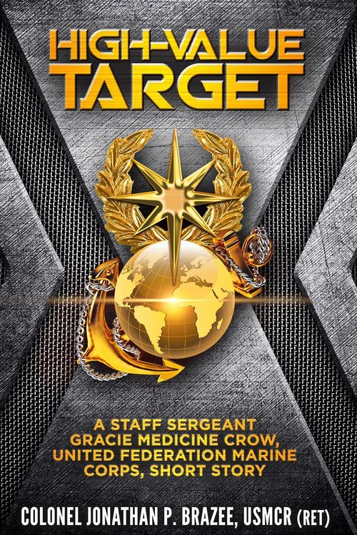 Produktbild: High Value Target: A Staff Sergeant Gracie Medicine Crow, United Federation Marine Corps, Short Story