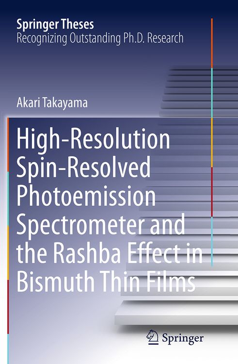Produktbild: High-Resolution Spin-Resolved Photoemission Spectrometer and the Rashba Effect in Bismuth Thin Films