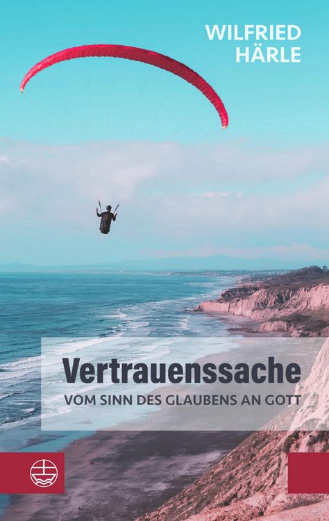 Produktbild: Vertrauenssache. Vom Sinn des Glaubens an Gott