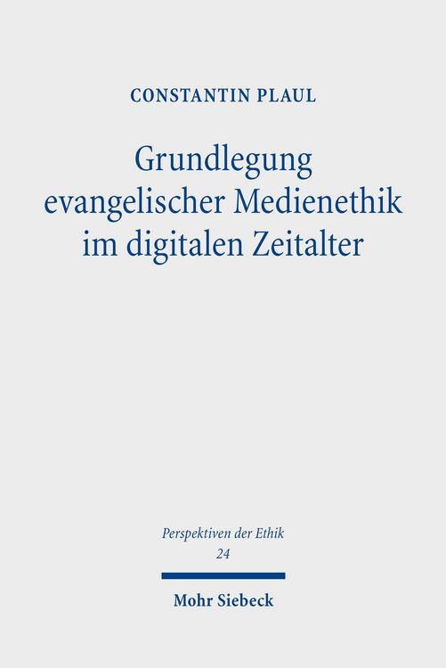 Produktbild: Grundlegung evangelischer Medienethik im digitalen Zeitalter