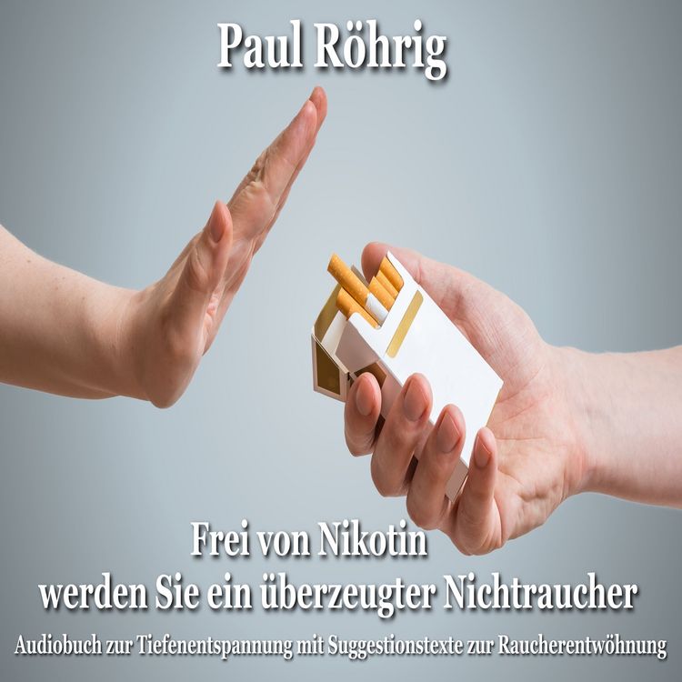 Produktbild: Frei von Nikotin werden Sie ein &uuml;berzeugter Nichtraucher