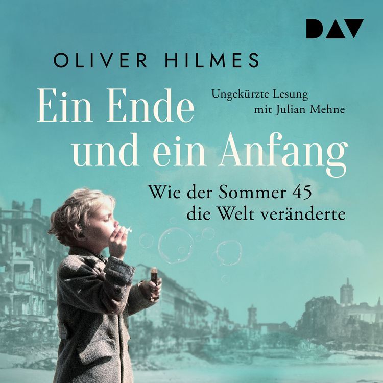 Produktbild: Ein Ende und ein Anfang. Wie der Sommer 45 die Welt ver&auml;nderte
