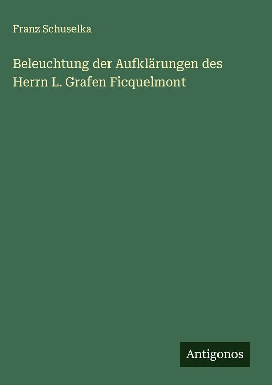 Produktbild: Beleuchtung der Aufkl&auml;rungen des Herrn L. Grafen Ficquelmont