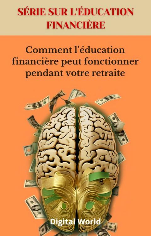 Produktbild: Comment l'&eacute;ducation financi&egrave;re peut fonctionner pendant votre retraite