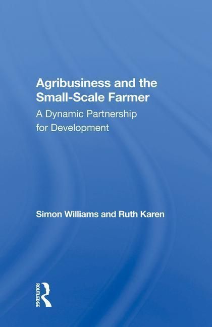 Produktbild: Williams, S: Agribusiness And The Small-scale Farmer
