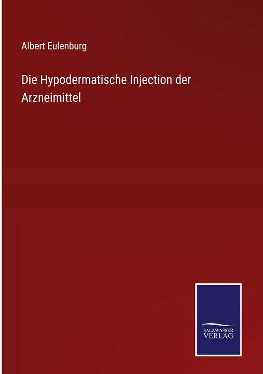 Produktbild: Die Hypodermatische Injection der Arzneimittel