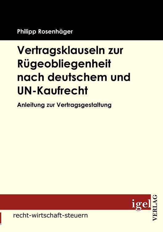 Produktbild: Vertragsklauseln zur R&uuml;geobliegenheit nach deutschem und UN-Kaufrecht