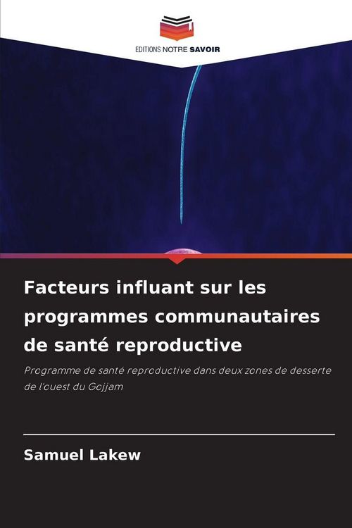 Produktbild: Facteurs influant sur les programmes communautaires de sant&eacute; reproductive
