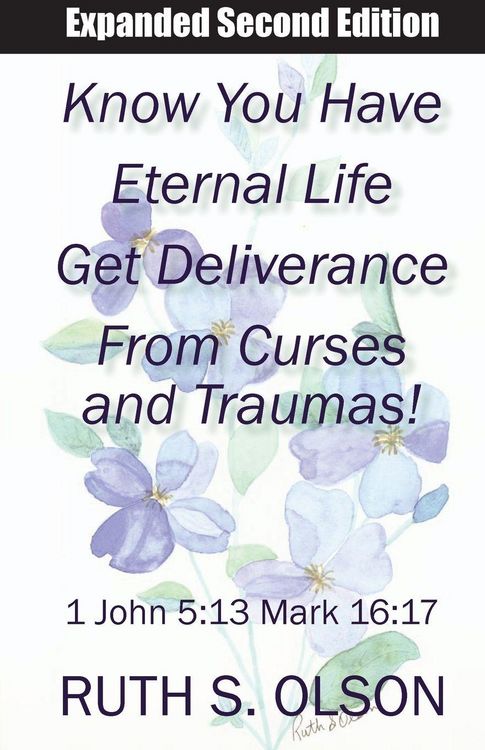 Produktbild: Know You Have Eternal Life Get Deliverance from Curses and Traumas!