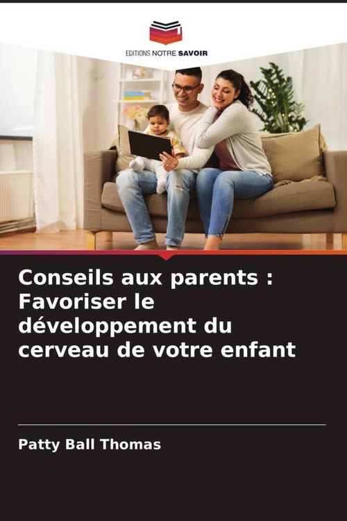 Produktbild: Conseils aux parents : Favoriser le d&eacute;veloppement du cerveau de votre enfant