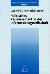 Produktbild: Mediensymposium Luzern / Politisches Raisonnement in der Informationsgesellschaft