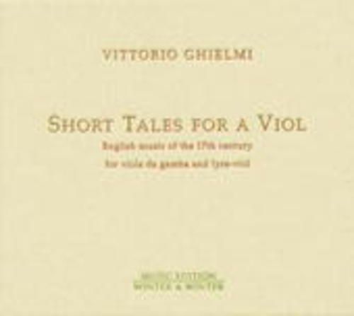 Produktbild: Ghielmi, V: Short Tales For A Viol