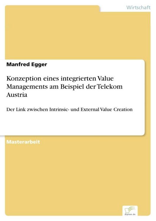 Produktbild: Konzeption eines integrierten Value Managements am Beispiel der Telekom Austria