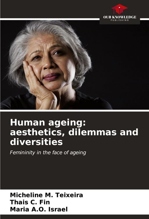 Produktbild: Human ageing: aesthetics, dilemmas and diversities