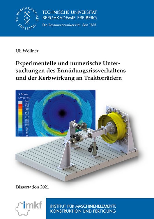 Produktbild: Experimentelle und numerische Untersuchungen des Erm&uuml;dungsrissverhaltens und der Kerbwirkung an Traktorr&auml;dern