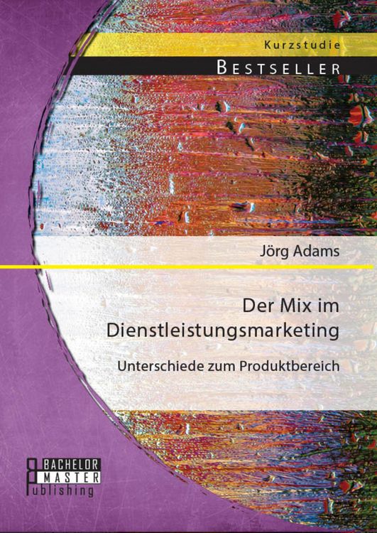 Produktbild: Der Mix im Dienstleistungsmarketing: Unterschiede zum Produktbereich