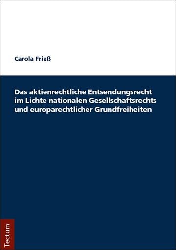 Produktbild: Das aktienrechtliche Entsendungsrecht im Lichte nationalen Gesellschaftsrechts und europarechtlicher Grundfreiheiten