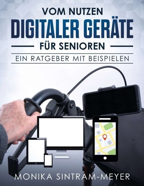Produktbild: Vom Nutzen digitaler Ger&auml;te f&uuml;r Senioren