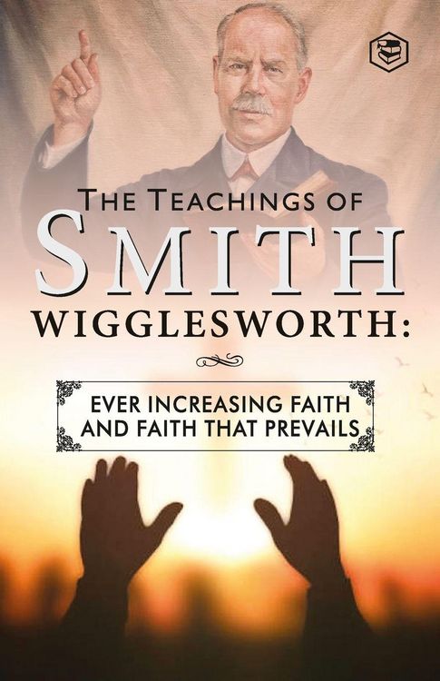 Produktbild: The Teachings of Smith Wigglesworth