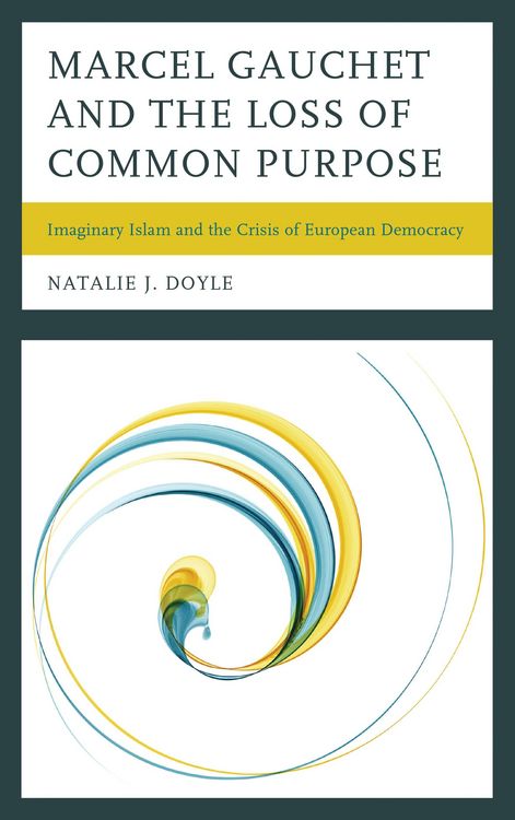 Produktbild: Marcel Gauchet and the Loss of Common Purpose