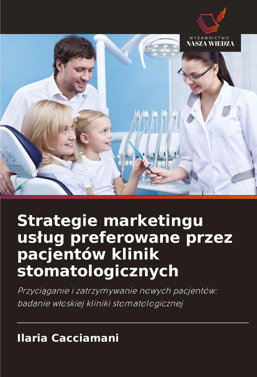 Produktbild: Strategie marketingu us&iquest;ug preferowane przez pacjent&oacute;w klinik stomatologicznych
