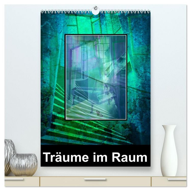 Produktbild: Tr&auml;ume im Raum (hochwertiger Premium Wandkalender 2026 DIN A2 hoch), Kunstdruck in Hochglanz