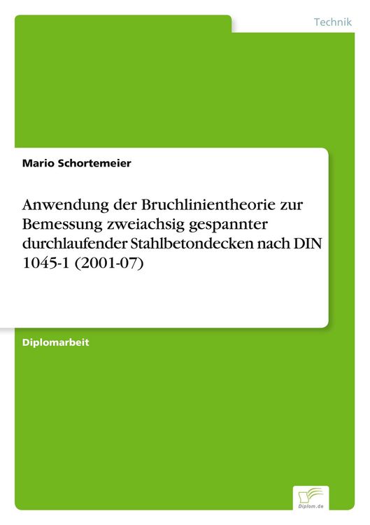 Produktbild: Anwendung der Bruchlinientheorie zur Bemessung zweiachsig gespannter durchlaufender Stahlbetondecken nach DIN 1045-1 (2001-07)