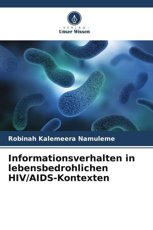 Produktbild: Informationsverhalten in lebensbedrohlichen HIV/AIDS-Kontexten