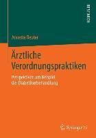 Produktbild: &Auml;rztliche Verordnungspraktiken