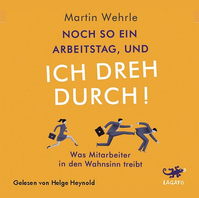 Produktbild: Noch so ein Arbeitstag, und ich dreh durch!