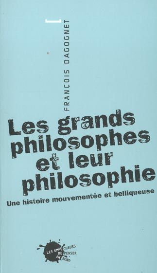 Produktbild: Les Grands Philosophes et Leur Philosophie: Une Histoire Mouvementee