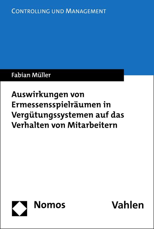 Produktbild: Auswirkungen von Ermessensspielr&auml;umen in Verg&uuml;tungssystemen auf das Verhalten von Mitarbeitern