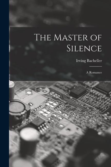 Produktbild: The Master of Silence: A Romance