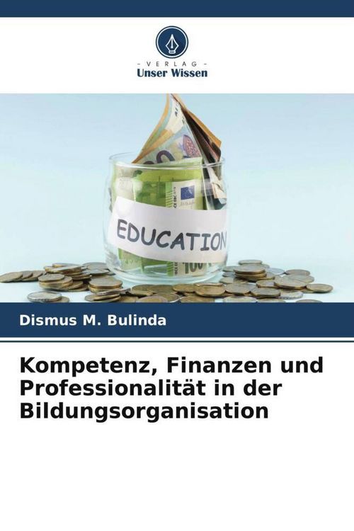 Produktbild: Kompetenz, Finanzen und Professionalit&auml;t in der Bildungsorganisation