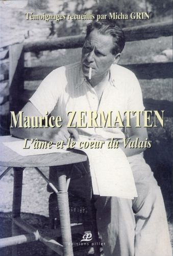 Produktbild: Maurice Zermatten: l'&acirc;me et le coeur du Valais
