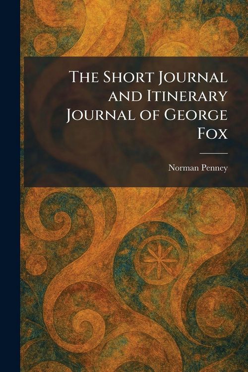 Produktbild: The Short Journal and Itinerary Journal of George Fox