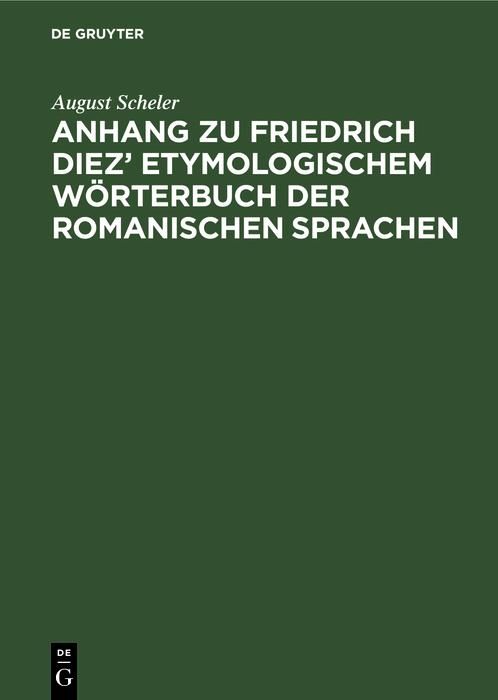 Produktbild: Anhang zu Friedrich Diez' Etymologischem W&ouml;rterbuch der Romanischen Sprachen